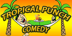 Tropical Punch Comedy